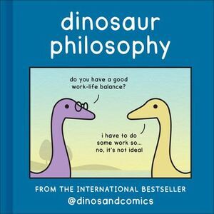 Dinosaur Philosophy -- James Stewart